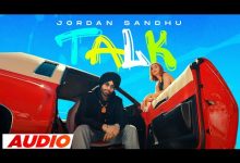 Talk Lyrics Jordan Sandhu - Wo Lyrics