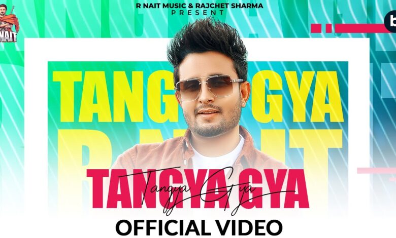 Tangya Gya Lyrics R Nait - Wo Lyrics.jpg