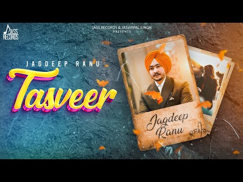 Tasveer Lyrics Jagdeep Ranu - Wo Lyrics