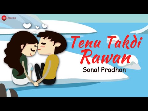Tenu Takdi Rawan Lyrics Sonal Pradhan - Wo Lyrics