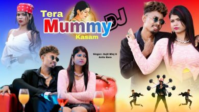 Tera Mummy Kasam DJ Lyrics Sujit Minj & Anita Bara - Wo Lyrics