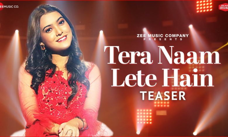 Tera Naam Lete Hain Lyrics Nishtha Sharma - Wo Lyrics