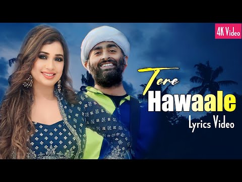 Tere Hawaale Lyrics Arijit Singh - Wo Lyrics