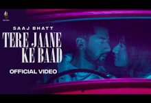 Tere Jane Ke Baad Lyrics Saaj Bhatt - Wo Lyrics