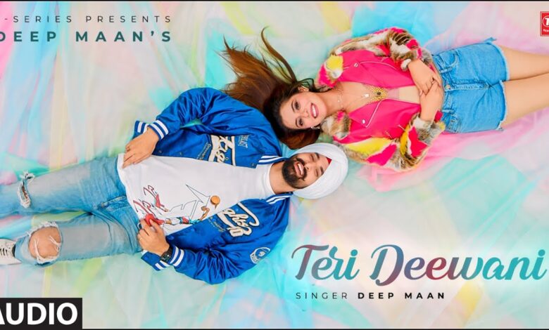 Teri Deewani Lyrics Deep Maan - Wo Lyrics.jpg