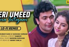 Teri Umeed Tera Intezar LOFI Remix Lyrics Kumar Sanu, Sadhna Sargam - Wo Lyrics