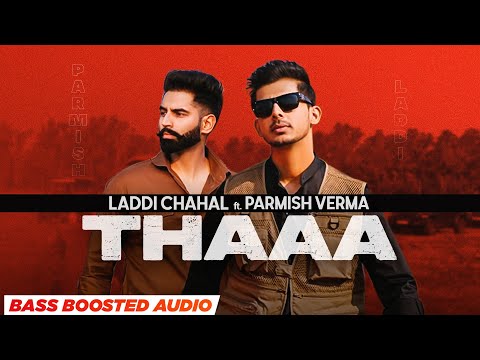 Thaa (Bass Boosted) Lyrics Laddi Chahal, Parmish Verma - Wo Lyrics