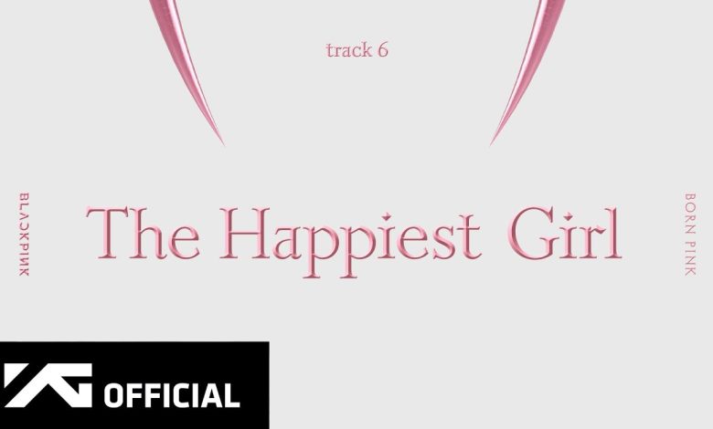 The Happiest Girl Lyrics BLACKPINK - Wo Lyrics.jpg