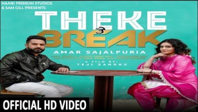 Theke Te Break Lyrics Amar Sajalpuria - Wo Lyrics