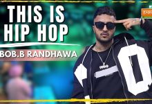 This Is Hip Hop Lyrics Bob.B Randhawa - Wo Lyrics