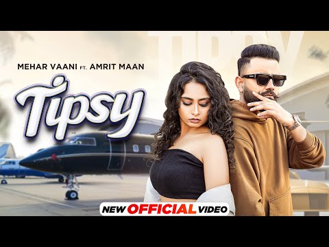 Tipsy Lyrics Amrit Maan, Mehar Vaani - Wo Lyrics