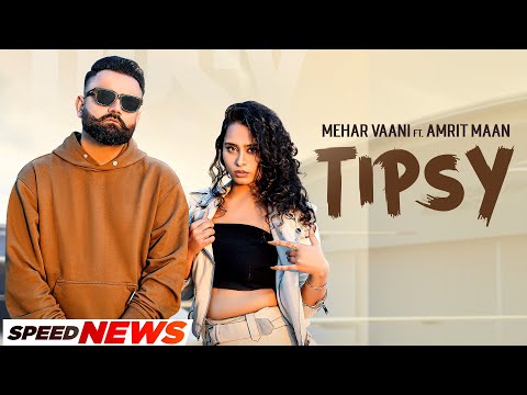 Tipsy (News) Lyrics Amrit Maan, Mehar Vaani - Wo Lyrics
