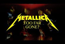 Too Far Gone? Lyrics Metallica - Wo Lyrics
