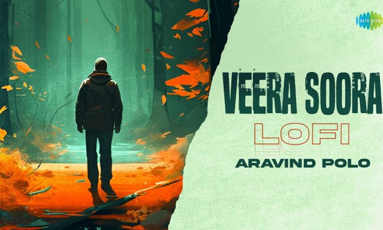 Veera Soora Lofi Lyrics Yuvan Shankar Raja - Wo Lyrics