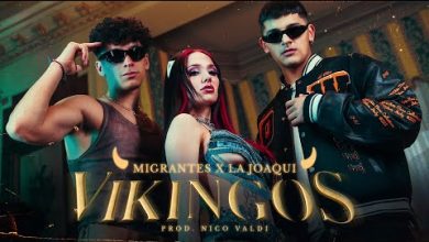 Vikingos Lyrics La Joaqui, Migrantes - Wo Lyrics