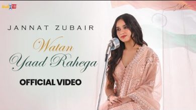 WATAN YAAD RAHEGA Lyrics Jannat Zubair - Wo Lyrics