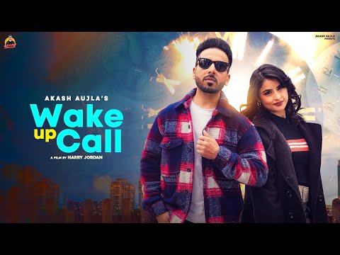 Wake Up Call Lyrics Akash Aujla - Wo Lyrics