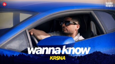 Wanna Know Lyrics KRSNA - Wo Lyrics
