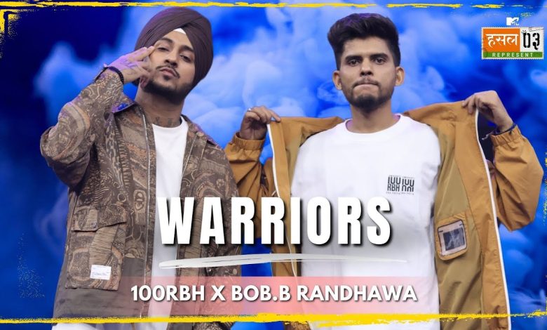Warriors Lyrics 100RBH, Bob.B Randhawa - Wo Lyrics