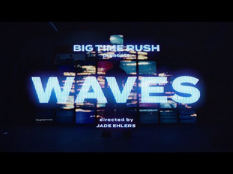 Waves Lyrics Big Time Rush - Wo Lyrics