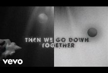 We Go Down Together Lyrics Dove Cameron, Khalid - Wo Lyrics