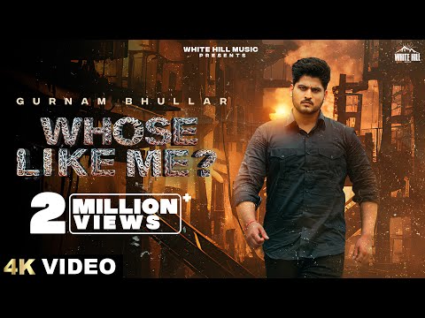 Whose Like Me? Lyrics Gurnam Bhullar - Wo Lyrics