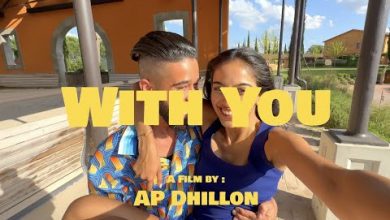 With You Lyrics AP Dhillon - Wo Lyrics