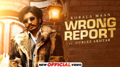 Wrong Report Lyrics Gurlez Akhtar, Korala Maan - Wo Lyrics.jpg