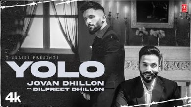 Yolo Lyrics feat Dilpreet Dhillon, Jovan Dhillo - Wo Lyrics