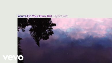 You’re On Your Own, Kid Lyrics Taylor Swift - Wo Lyrics.jpg