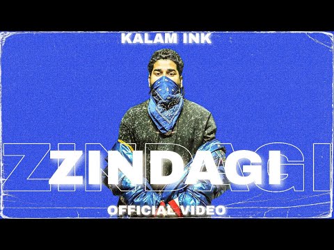 ZINDAGI Lyrics KALAM INK - Wo Lyrics