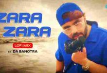 Zara Zara LoFi Mix Full Song Lyrics  By Da Banotra