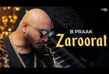 Zaroorat Lyrics B Praak - Wo Lyrics