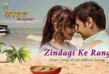 Zindagi Ke Rang Full Song Lyrics  By Javed Ali, Sadhana Sargam